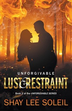 Unforgivable Lust & Restraint - Soleil, Shay Lee
