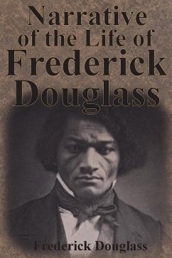 Narrative of the Life of Frederick Douglass - Douglass, Frederick