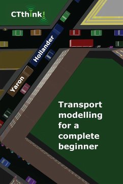 Transport Modelling for a Complete Beginner - Hollander, Yaron