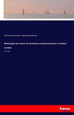 Mitteilungen des Vereins für Geschichte und Altertumskunde in Frankfurt am Main