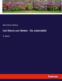 Carl Maria von Weber - Ein Lebensbild