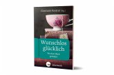 Wunschlos glücklich Wunschlos glücklich