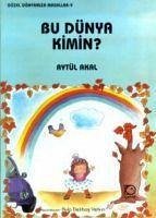 Bu Dünya Kimin - Akal, Aytül