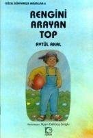 Rengini Arayan Top - Akal, Aytül