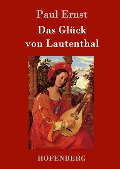 Das Glück von Lautenthal - Ernst, Paul