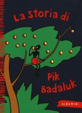 La storia di Pik Badaluk La storia di Pik Badaluk
