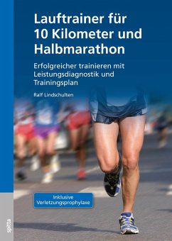 Lauftrainer für 10 Kilometer und Halbmarathon (eBook, PDF) - Lindschulten, Ralf