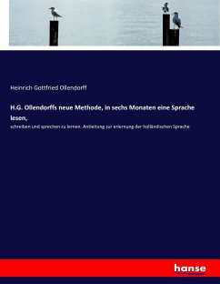 H.G. Ollendorffs neue Methode, in sechs Monaten eine Sprache lesen, - Ollendorff, Heinrich Gottfried