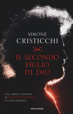 Il secondo figlio di Dio. Vita, morte e misteri di David Lazzaretti, l'ultimo eretico - Cristicchi, Simone