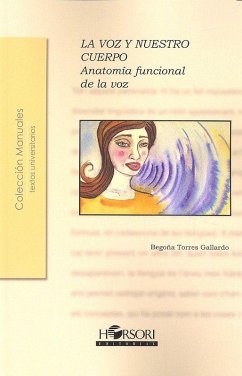 Cover La voz y nuestro cuerpo : anatomía funcional de la voz