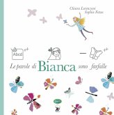Le parole di Bianca sono farfalle Le parole di Bianca sono farfalle