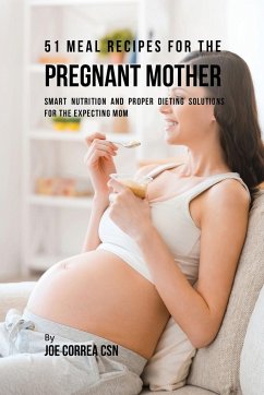 51 Meal Recipes for the Pregnant Mother - Correa, Joe
