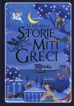 Le più belle storie dei miti greci - Mattia, Luisa