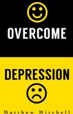 Overcome Depression (eBook, ePUB)
