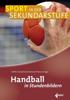 Handball in Stundenbildern - Greve, Steffen;Hamann, Frank;Krüger, Thomas