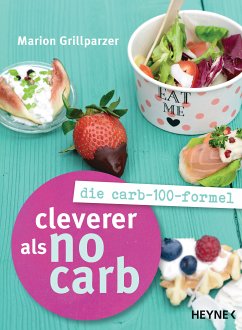 Cleverer als No Carb: Die Carb-100-Formel (eBook, ePUB) - Grillparzer, Marion
