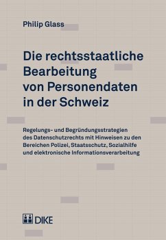 Cover Die rechtsstaatliche Bearbeitung von Personendaten in der Schweiz