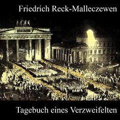 Tagebuch eines Verzweifelten - Reck-Malleczewen, Friedrich P.
