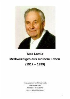 Merkwürdiges aus meinem Leben (1917-1999) - Lamla, Michael-Hubert