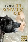 Im Blut ein Schwarzbär / Heart against Soul Bd.4 (eBook, ePUB)