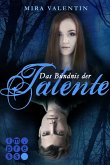 Das Bündnis der Talente / Die Talente Bd.2 (eBook, ePUB) Das Bündnis der Talente / Die Talente Bd.2 (eBook, ePUB)