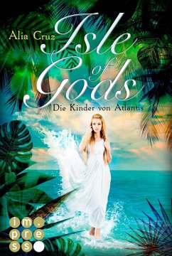Isle of Gods. Die Kinder von Atlantis / Gods Bd.1 (eBook, ePUB) - Cruz, Alia
