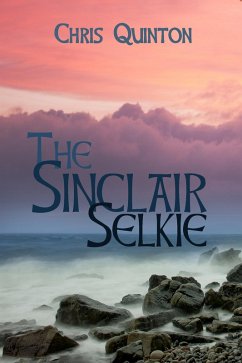The Sinclair Selkie (eBook, ePUB) - Quinton, Chris
