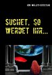 Suchet, so werdet Ihr ... (eBook, ePUB) - Bild 1
