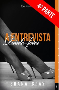 Cover A Entrevista: Quinta-feira (4ª Parte) (eBook, ePUB)