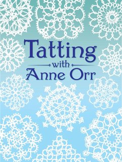 Tatting with Anne Orr (eBook, ePUB) - Orr, Anne