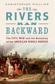 The Rivers Ran Backward (eBook, ePUB)