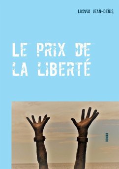 Le prix de la liberté (eBook, ePUB) - Jean-Denis, Ludvik
