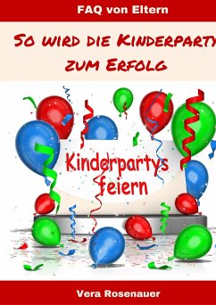 Kinderpartys gestalten und feiern (eBook, ePUB) - Rosenauer, Vera