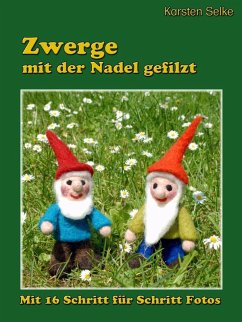 Zwerge mit der Nadel gefilzt (eBook, ePUB)