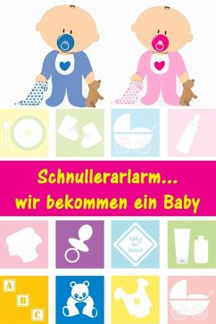Cover Schnullerarlarm...wir bekommen ein Baby (eBook, ePUB)