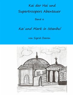 Kai der Hai und Supertroopers Abenteuer Band 6 (eBook, ePUB)