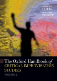 The Oxford Handbook of Critical Improvisation Studies, Volume 2 (eBook, ePUB)