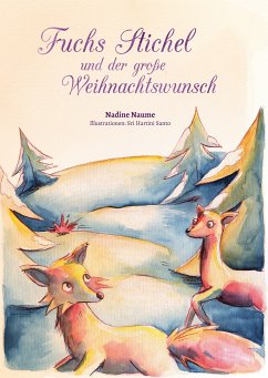 Fuchs Stichel und der große Weihnachtswunsch (eBook, ePUB)