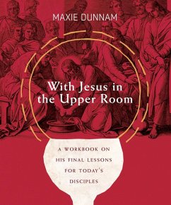 With Jesus in the Upper Room (eBook, ePUB) - Dunnam, Maxie