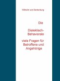 Die Dialektisch-Behaviorale Therapie Viele Fragen für Patienten und Angehörige (eBook, ePUB)