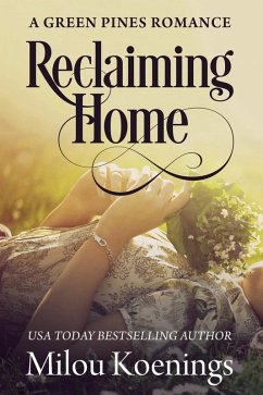 Cover Reclaiming Home, a Green Pines Small Town Romance (Green Pines Romance, #3) (eBook, ePUB)