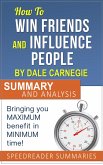 How to Win Friends and Influence People by Dale Carnegie: Summary and Analysis (eBook, ePUB)