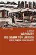 AgroCity - die Stadt für Afrika... - Bild 1
