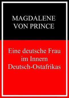 Eine deutsche Frau im Inneren Deutsch-Ostafrikas (eBook, ePUB)