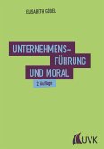 Unternehmensführung und Moral (eBook, PDF)