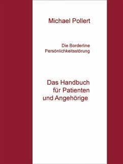 Die Borderline Persönlichkeitsstörung (eBook, ePUB) - Pollert, Michael