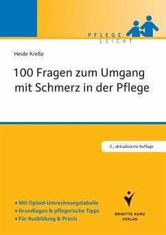 100 Fragen zum Umgang mit Schmerz in der Pflege (eBook, ePUB) - Kreße, Heide