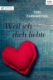 Weil ich dich liebte (eBook, ePUB)