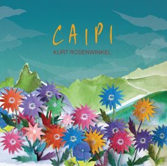 Caipi - Rosenwinkel,Kurt