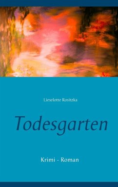 Todesgarten (eBook, ePUB) - Rositzka, Lieselotte